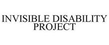 INVISIBLE DISABILITY PROJECT