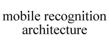 MOBILE RECOGNITION ARCHITECTURE