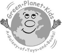 GREEN PLANET KIDS A GALAXY OF TOYS AND BOOKS!