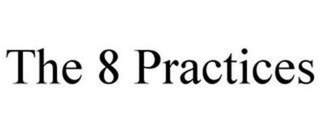 THE 8 PRACTICES