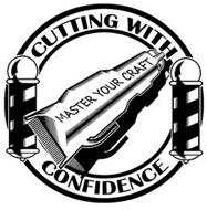 CUTTING WITH CONFIDENCE MASTER YOUR CRAFT