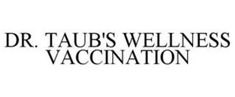 DR. TAUB'S WELLNESS VACCINATION