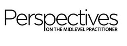 PERSPECTIVES ON THE MIDLEVEL PRACTITIONER