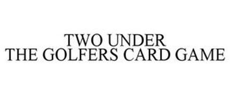 TWO UNDER THE GOLFERS CARD GAME