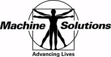 MACHINE SOLUTIONS ADVANCING LIVES