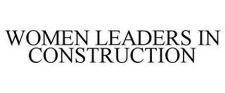 WOMEN LEADERS IN CONSTRUCTION