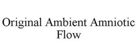 ORIGINAL AMBIENT AMNIOTIC FLOW