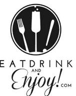 EATDRINK AND ENJOY! COM