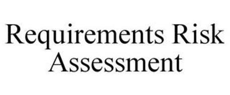 REQUIREMENTS RISK ASSESSMENT
