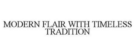 MODERN FLAIR WITH TIMELESS TRADITION