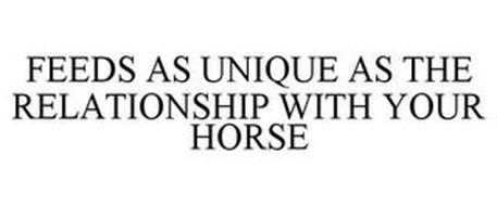 FEEDS AS UNIQUE AS THE RELATIONSHIP WITH YOUR HORSE