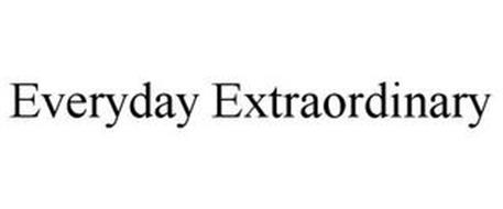 EVERYDAY EXTRAORDINARY