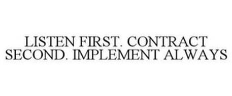 LISTEN FIRST. CONTRACT SECOND. IMPLEMENT ALWAYS