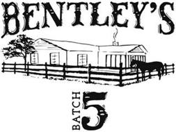 BENTLEY'S BATCH 5