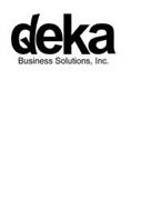DEKA BUSINESS SOLUTIONS, INC.