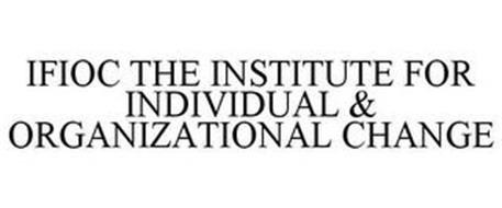 IFIOC THE INSTITUTE FOR INDIVIDUAL & ORGANIZATIONAL CHANGE