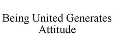 BEING UNITED GENERATES ATTITUDE