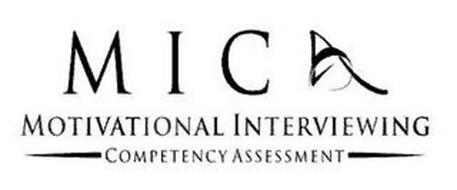 MICA MOTIVATIONAL INTERVIEWING COMPETENCY ASSESSMENT
