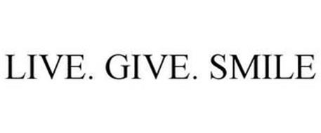 LIVE. GIVE. SMILE