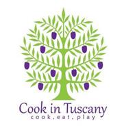 COOK IN TUSCANY COOK EAT PLAY