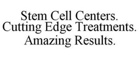 STEM CELL CENTERS. CUTTING EDGE TREATMENTS. AMAZING RESULTS.