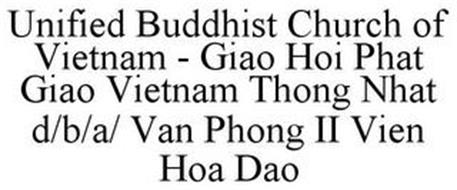 UNIFIED BUDDHIST CHURCH OF VIETNAM - GIAO HOI PHAT GIAO VIETNAM THONG NHAT D/B/A/ VAN PHONG II VIEN HOA DAO