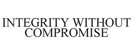 INTEGRITY WITHOUT COMPROMISE