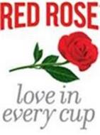 RED ROSE LOVE IN EVERY CUP