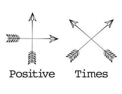 + X POSITIVE TIMES