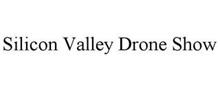 SILICON VALLEY DRONE SHOW