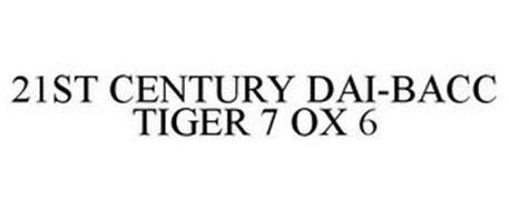 21ST CENTURY DAI-BACC TIGER 7 OX 6