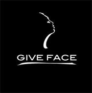 GIVE FACE