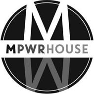 MPWR HOUSE MM