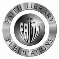 FAITH LIBRARY PUBLICATIONS FAITH