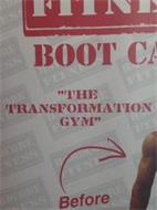 HARDCORE FITNESS BOOT CAMP AND THE TRANSFORMATION GYM