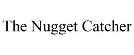 THE NUGGET CATCHER