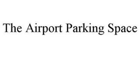 THE AIRPORT PARKING SPACE