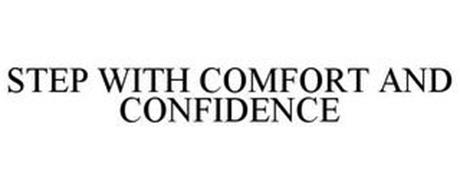 STEP WITH CONFIDENCE & COMFORT