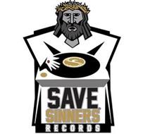 SAVE SINNERS RECORDS