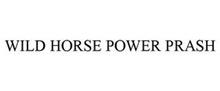 WILD HORSE POWER PRASH