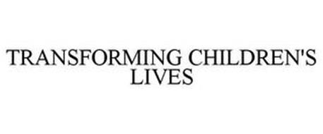 TRANSFORMING CHILDREN'S LIVES