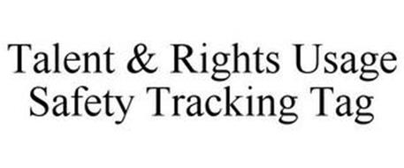 TALENT & RIGHTS USAGE SAFETY TRACKING TAG