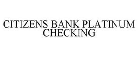 CITIZENS BANK PLATINUM CHECKING
