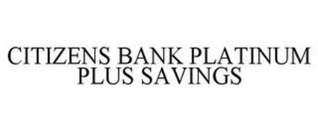 CITIZENS BANK PLATINUM PLUS SAVINGS
