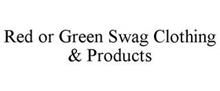 RED OR GREEN SWAG CLOTHING & PRODUCTS
