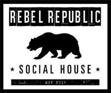 REBEL REPUBLIC SOCIAL HOUSE EST 2015