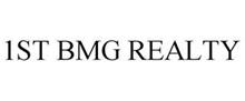 1ST BMG REALTY
