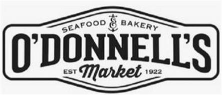 O'DONNELL'S MARKET SEAFOOD & BAKERY EST 1922