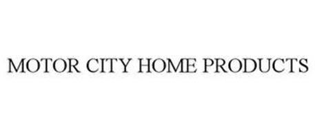 MOTOR CITY HOME PRODUCTS