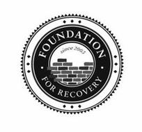 FOUNDATION FOR RECOVERY SINCE 2005